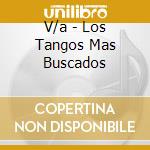 V/a - Los Tangos Mas Buscados cd