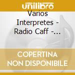 Varios Interpretes - Radio Caff - Tango Del Siglo X cd