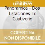 Panoramica - Dos Estaciones En Cautiverio cd
