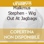 Malkmus Stephen - Wig Out At Jagbags cd