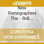 New Pornographers The - Brill Bruisers cd