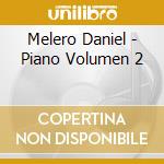 Melero Daniel - Piano Volumen 2 cd musicale di Melero Daniel