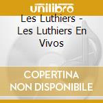 Les Luthiers - Les Luthiers En Vivos cd