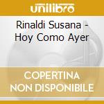 Rinaldi Susana - Hoy Como Ayer cd