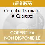 Cordoba Damian - # Cuarteto cd musicale di Cordoba Damian