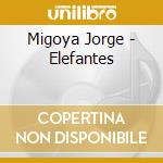 Migoya Jorge - Elefantes cd