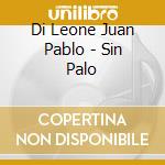 Di Leone Juan Pablo - Sin Palo cd