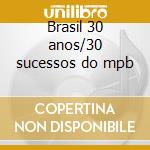 Brasil 30 anos/30 sucessos do mpb cd