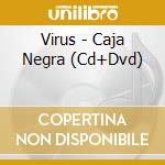 Virus - Caja Negra (Cd+Dvd) cd