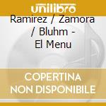 Ramirez / Zamora / Bluhm - El Menu
