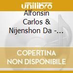 Alfonsin Carlos & Nijenshon Da - Mezclas cd musicale di Alfonsin Carlos & Nijenshon Da