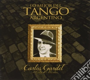 Carlos Gardel - Lo Mejor Del Tango Argentino cd musicale di Carlos Gardel