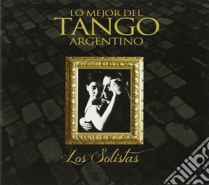 Los Solistas - Lo Mejor Del Tango Argentino cd musicale di Los Solistas