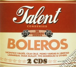 Various Artists - Boleros Talent Condensed - 2cd cd musicale di Various Artists
