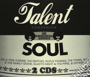 Talent Condensed - Soul (2 Cd) cd musicale