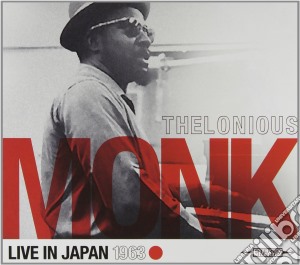 Thelonious Monk - Live In Japan 1963 cd musicale di Thelonious Monk