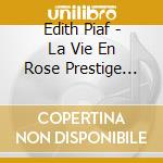 Edith Piaf - La Vie En Rose Prestige Remasters cd musicale di Edith Piaf