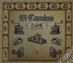 El Camino Del Café cd musicale