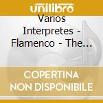 Varios Interpretes - Flamenco - The Original Music cd musicale di Varios Interpretes
