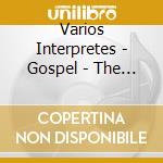 Varios Interpretes - Gospel - The Original Music cd musicale di Varios Interpretes