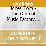 Jones Tom - The Original Music Factory Col cd