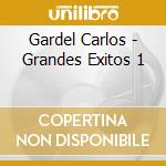 Gardel Carlos - Grandes Exitos 1 cd musicale di Gardel Carlos