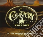 Country Trilogy (3 Cd) cd