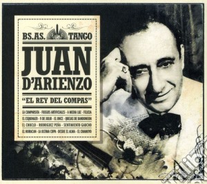 Juan D'Arienzo - El Rey Del Compas cd musicale di Juan D'Arienzo