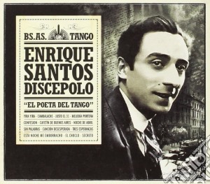 Enrique Santos Discepolo - El Poeta Del Tango cd musicale di Enrique Santos Discepolo
