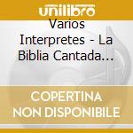 Varios Interpretes - La Biblia Cantada Para Ni?Os ( cd