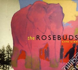 Rosebuds - Life Like cd musicale di Rosebuds