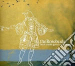 Rosebuds - Birds Make Good Neighbors cd
