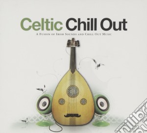 Celtic Chill Out / Various cd musicale di Artisti Vari
