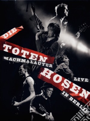 (Music Dvd) Die Toten Hosen - Machmalauter - Live In Berlin cd musicale