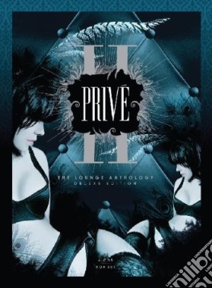 Prive' 2: The Lounge Anthology (Deluxe Edition) / Various (6 Cd) cd musicale