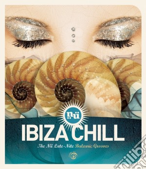 Ibiza Chill - The Nu Sounds of Balearic Grooves cd musicale di Various Artists