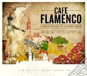 Cafe' Flamenco - Trilogy (3 Cd) cd musicale di Artisti Vari
