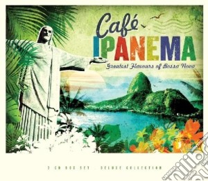 Cafe' Ipanema Trilogy / Various (3 Cd) cd musicale di Artisti Vari