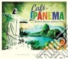 Cafe' Ipanema Trilogy / Various (3 Cd) cd
