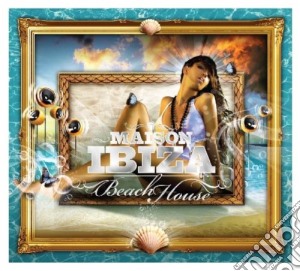 Maison Ibiza Beach House / Various (2 Cd) cd musicale di Artisti Vari
