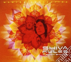 Shakti Bhaktas - Shiva Rules cd musicale di Shakti Bhaktas