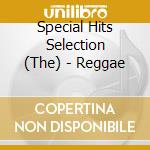 Special Hits Selection (The) - Reggae cd