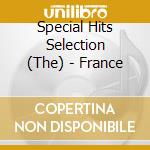 Special Hits Selection (The) - France cd