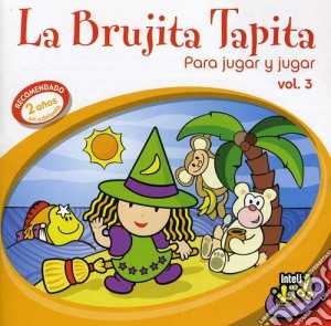 Brujita Tapita Para Jugar Y Jugar 3 / Various cd musicale