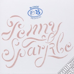 Blonde Redhead - Penny Sparkle cd musicale di Blonde Redhead