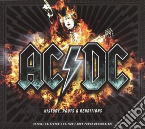Ac/Dc - History, Roots & Rendition (Cd+Dvd) cd musicale di Ac/Dc