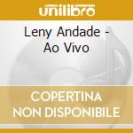 Leny Andade - Ao Vivo cd musicale di Leny Andade