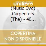 (Music Dvd) Carpenters (The) - 40 Years The Complete Story cd