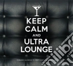 Keep Calm And Ultra Lounge / Various (2 Cd) cd