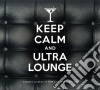 Keep Calm And Ultra Lounge / Various (2 Cd) cd
